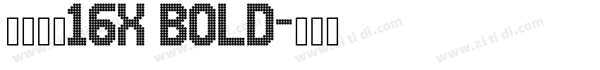 粗柳坊新16x Bold字体转换